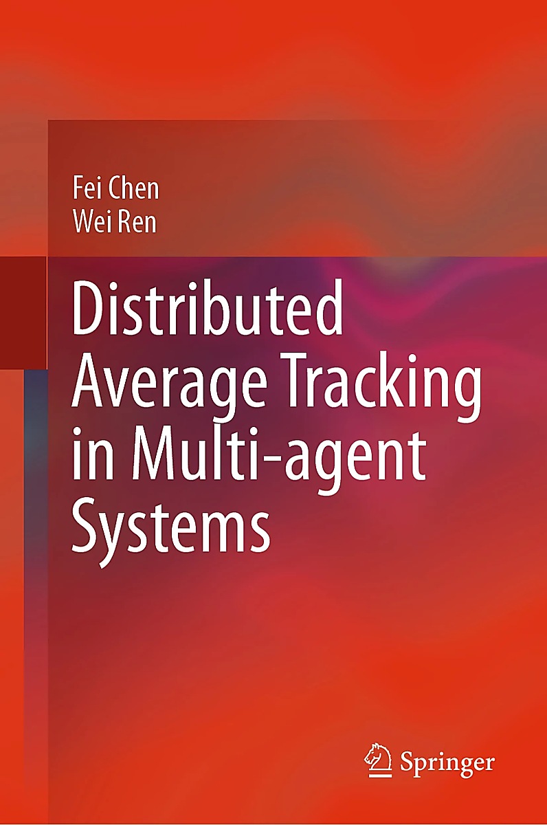 Book cover: Distributed Average Tracking in Multi-agent Systems